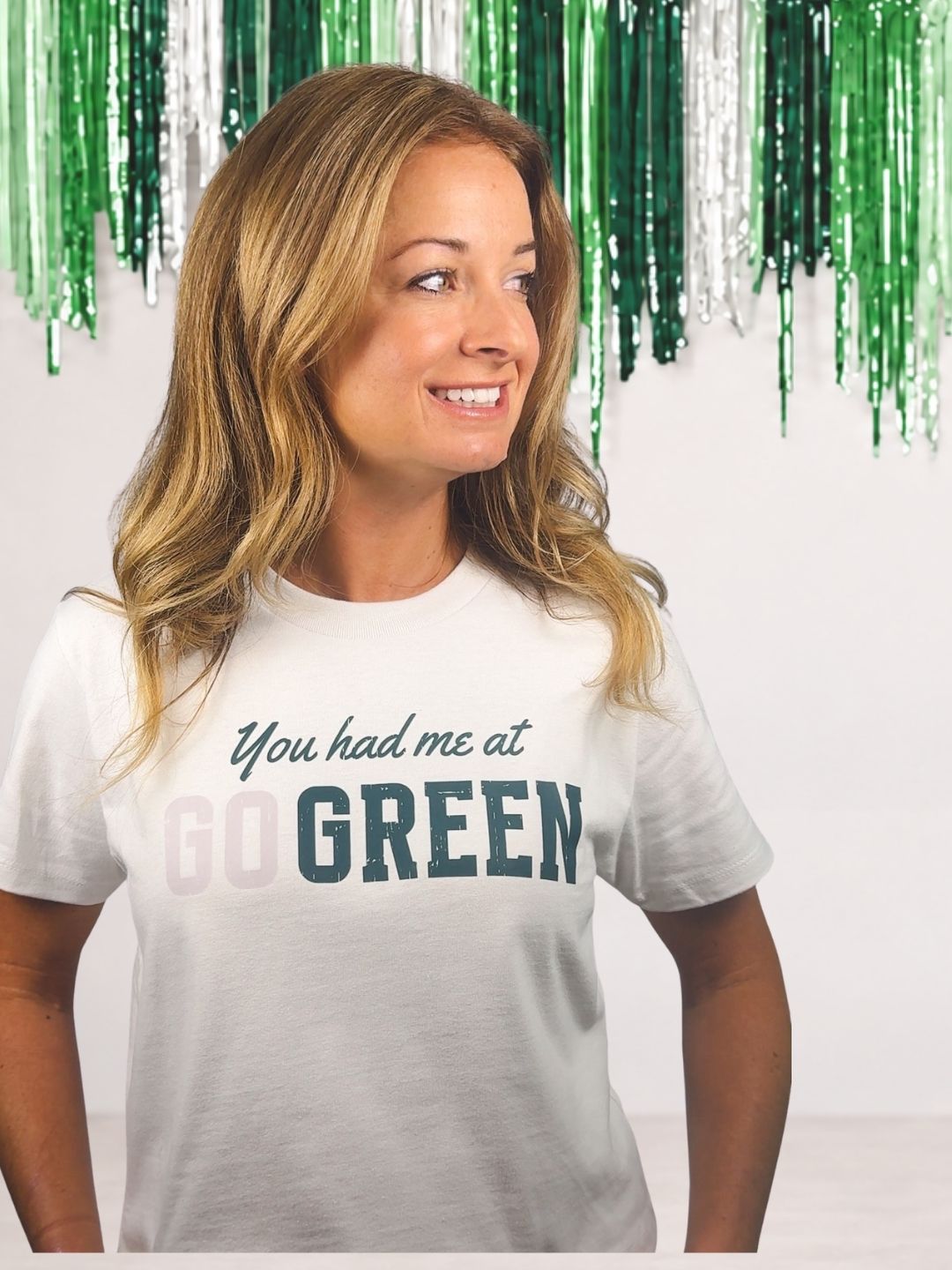You Had Me at Go Green Tee